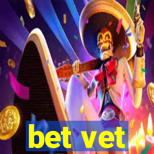 bet vet